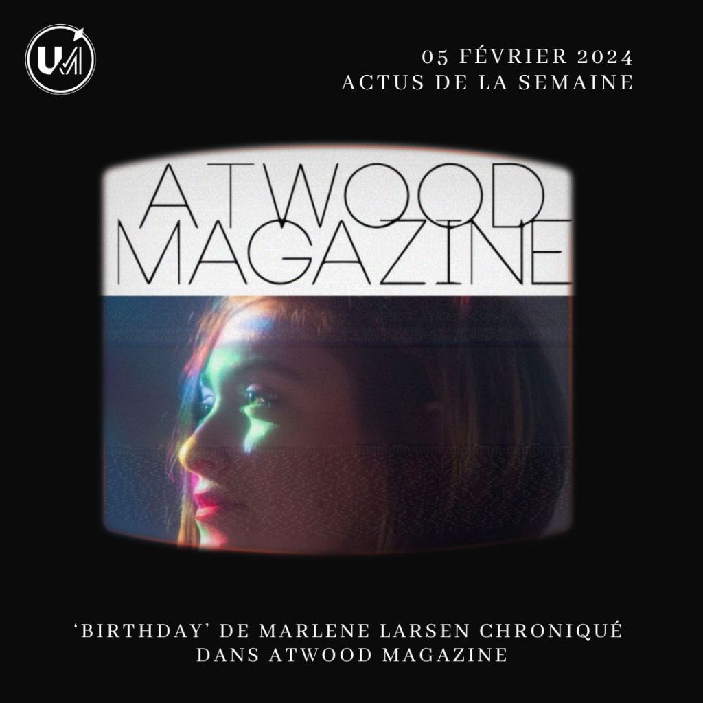 Marlene chroniqué sur Atwood Magazine&nbsp;!