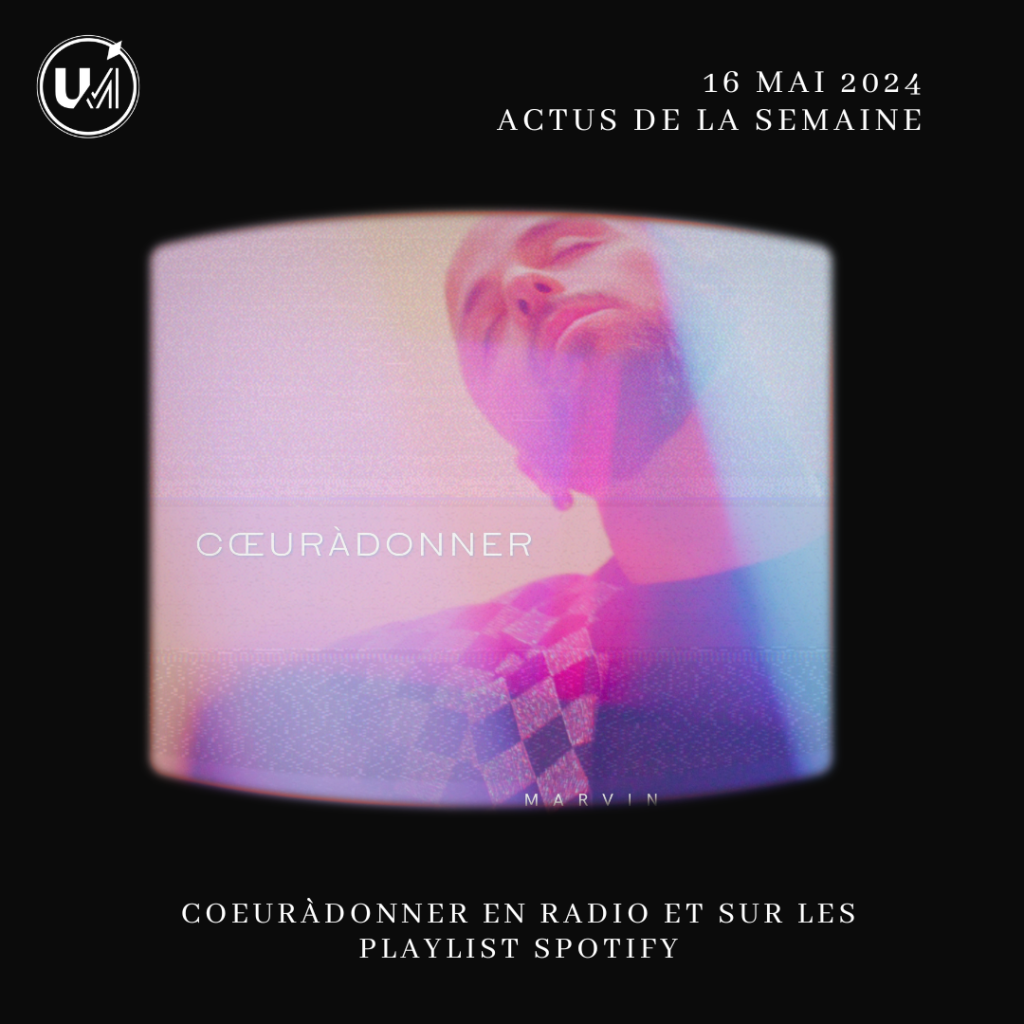 COEURÀDONNER en radio et&nbsp;playlist
